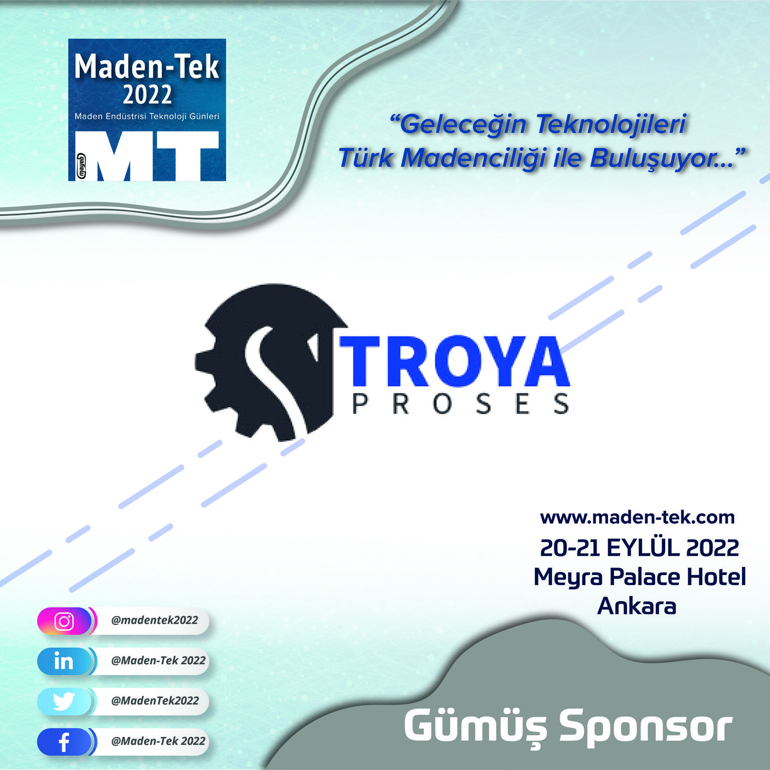 Troya Proses Olarak Gümüş Sponsor Olduğumuz Maden-Tek 2022’ye Davetlisiniz!